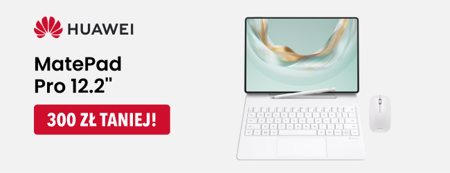Logo Huawei oraz tekst: MatePad Pro 12,2 cala 300 zł taniej! Obok widoczny jest tablet z klawiaturą, rysikiem i myszką.