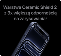 Warstwa Ceramic Shield 2 z 3 razy większą odpornością na zarysowania.